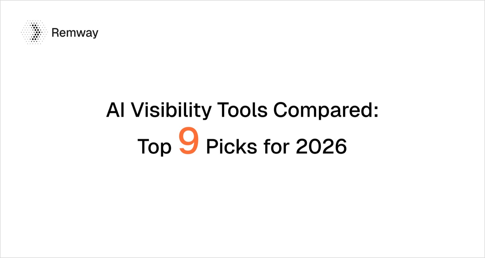 AI Visibility Tools Compared: Top 9 Picks for 2026